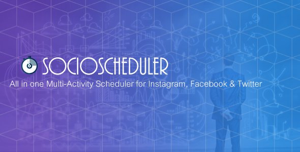 47686  SocioScheduler - All in one Multi-Activity Scheduler for Instagram, Facebook & Twitter