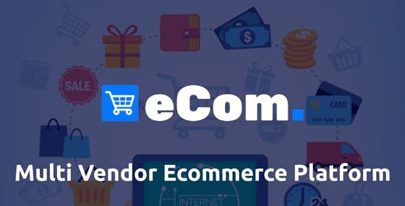 50898  Ecom - Multi Vendor Ecommerce Shopping Cart Platform