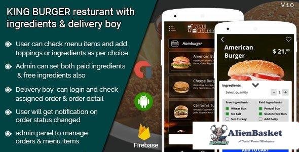 61866  KING BURGER v4.0 - restaurant with Ingredients & delivery boy full android application