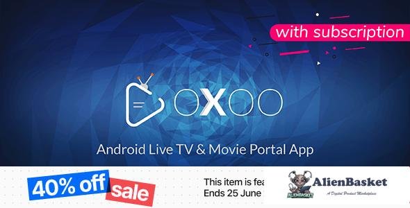 57521  OXOO v1.3.5 - Android Live TV & Movie Portal App with Subscription System