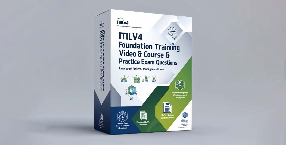 115806 ITILv4 Foundation Training Video Course & Practice Exam Questions 