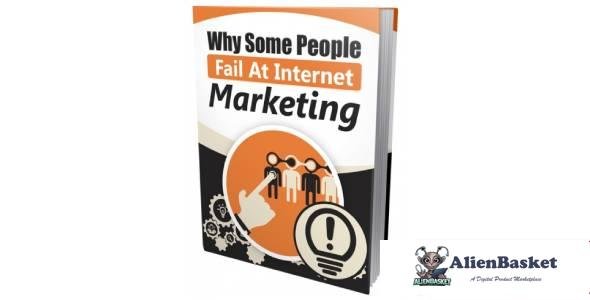 Why Some People Fail At Internet Marketing-4578