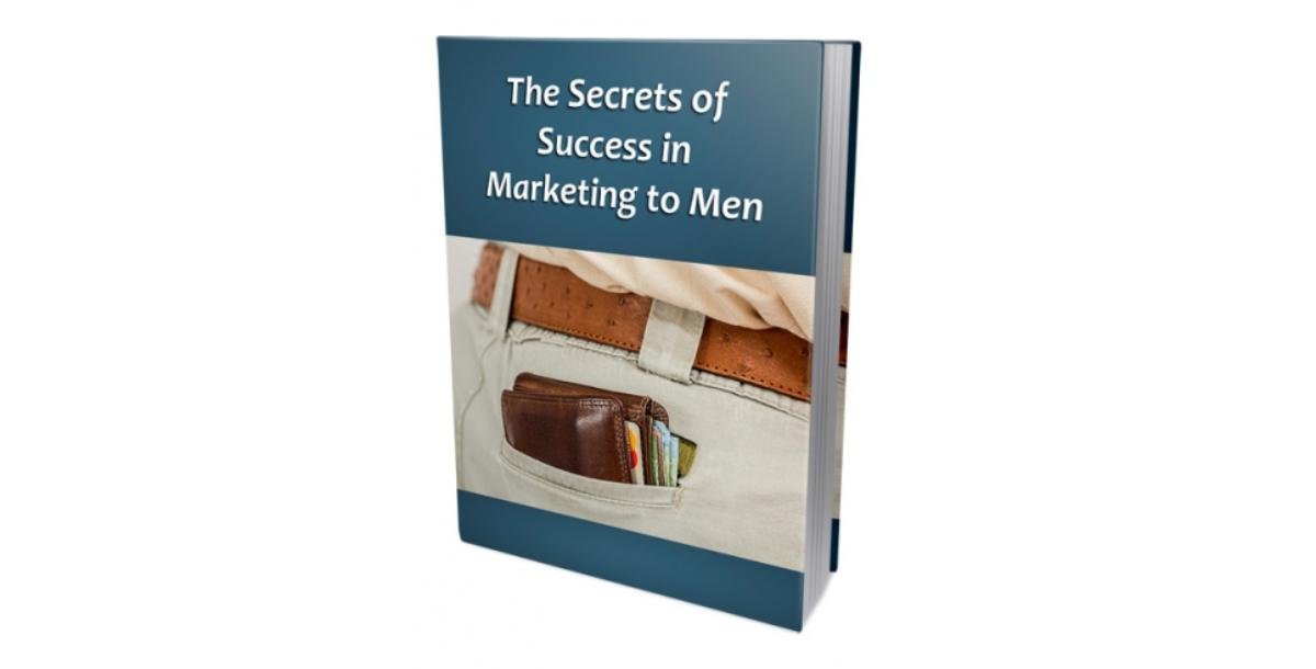 Secrets of Success in Marketing to Men-4628
