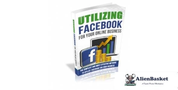 Utilizing Facebook For Your Online Business-5037