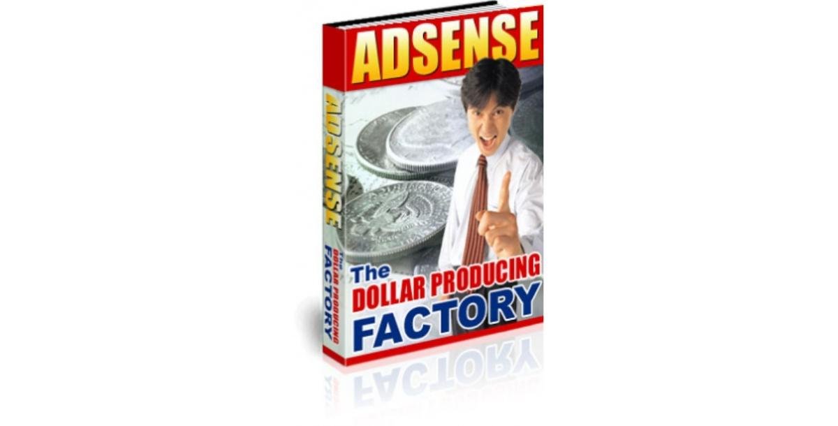 AdSense - The Dollar Producing Factory-8508