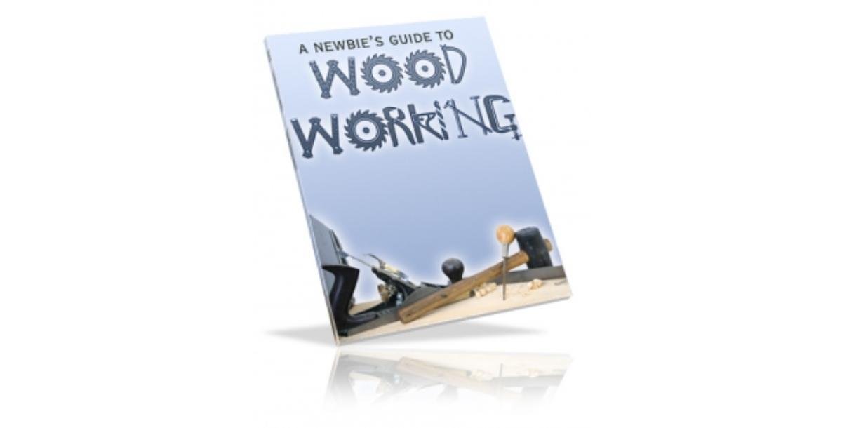 A Newbie's Guide To Wood Working-5398