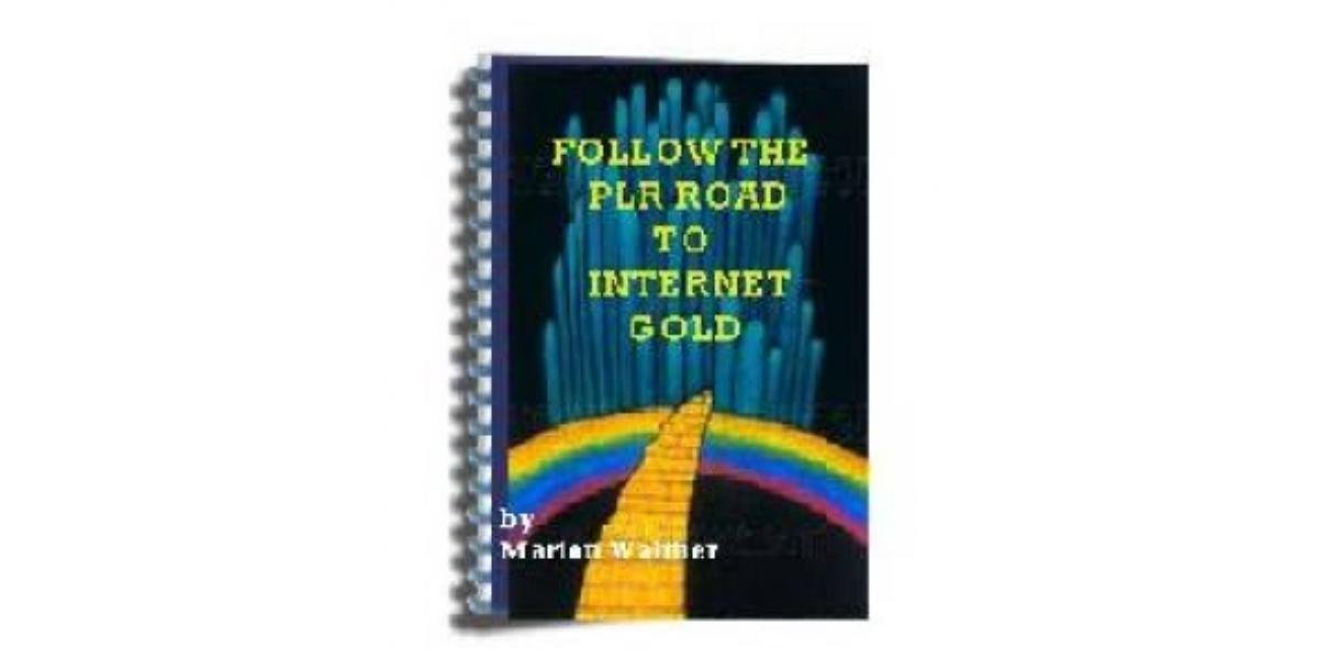 Follow the PLR Road to Internet Gold-8332