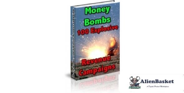 Money Bombs : 100 Explosive Revenue Campaigns!-8338