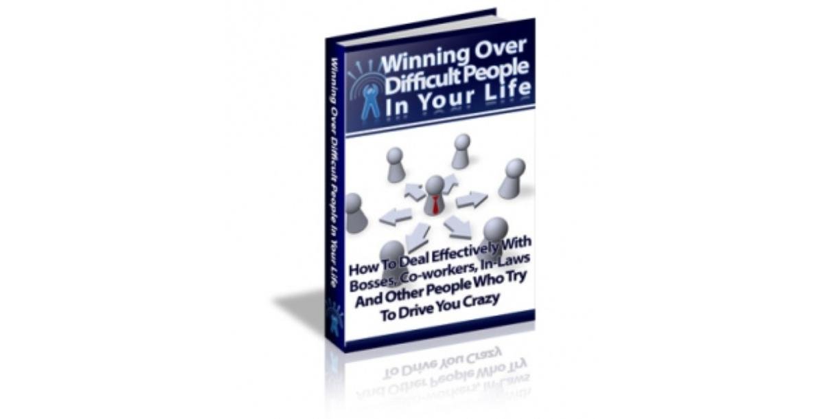 Winning Over Difficult People In Your Life-5864