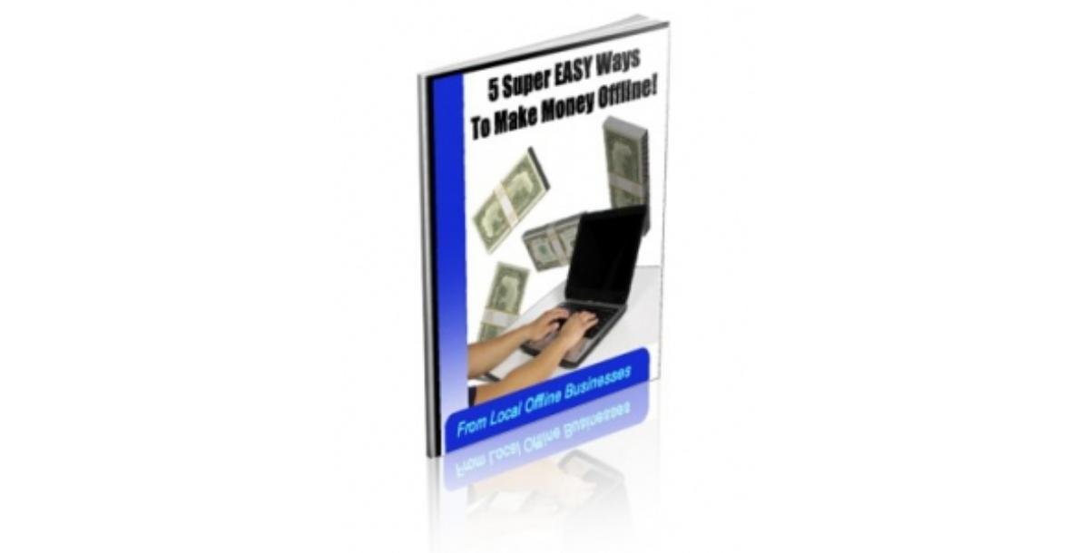 5 Super Easy Ways To Make Money Offline!-8766