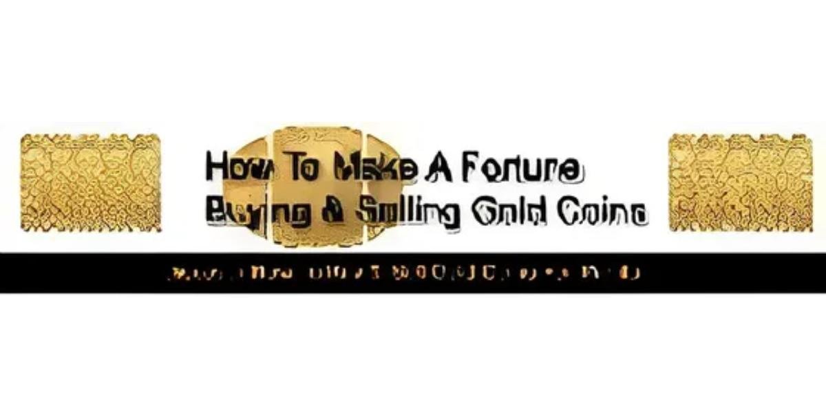 Buying And Selling Gold Coins-8372