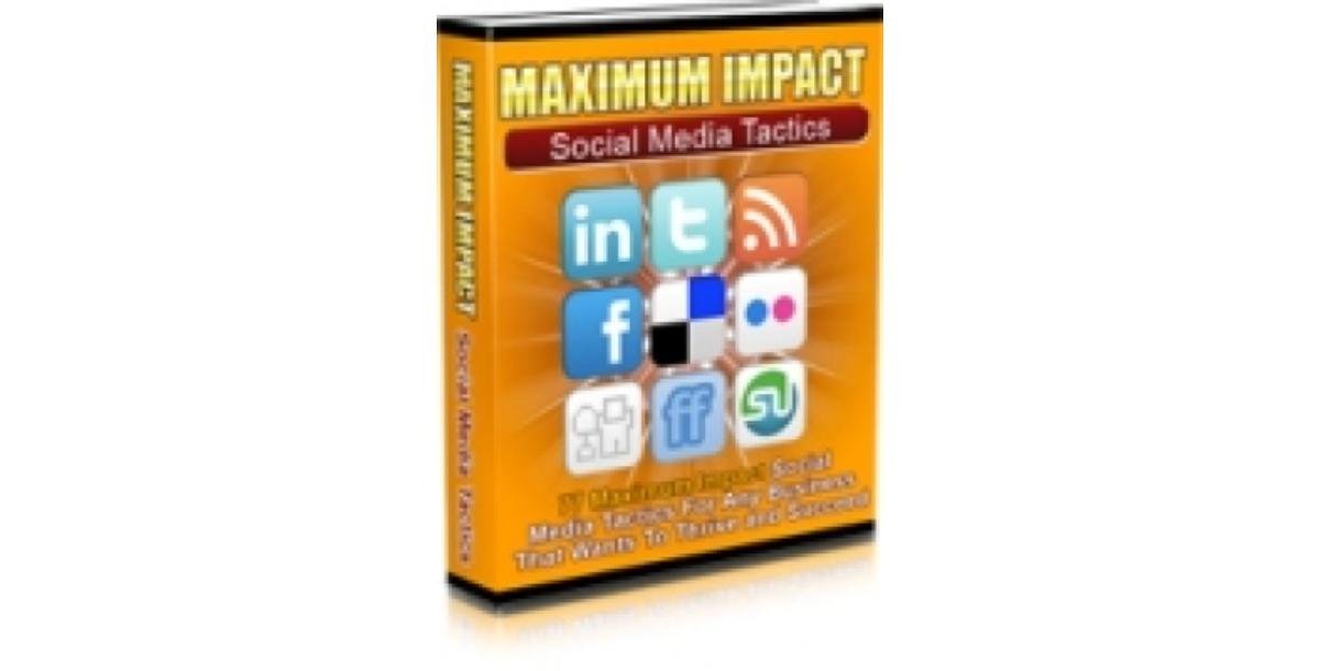 Maximum Impact Social Media Tactics-7101