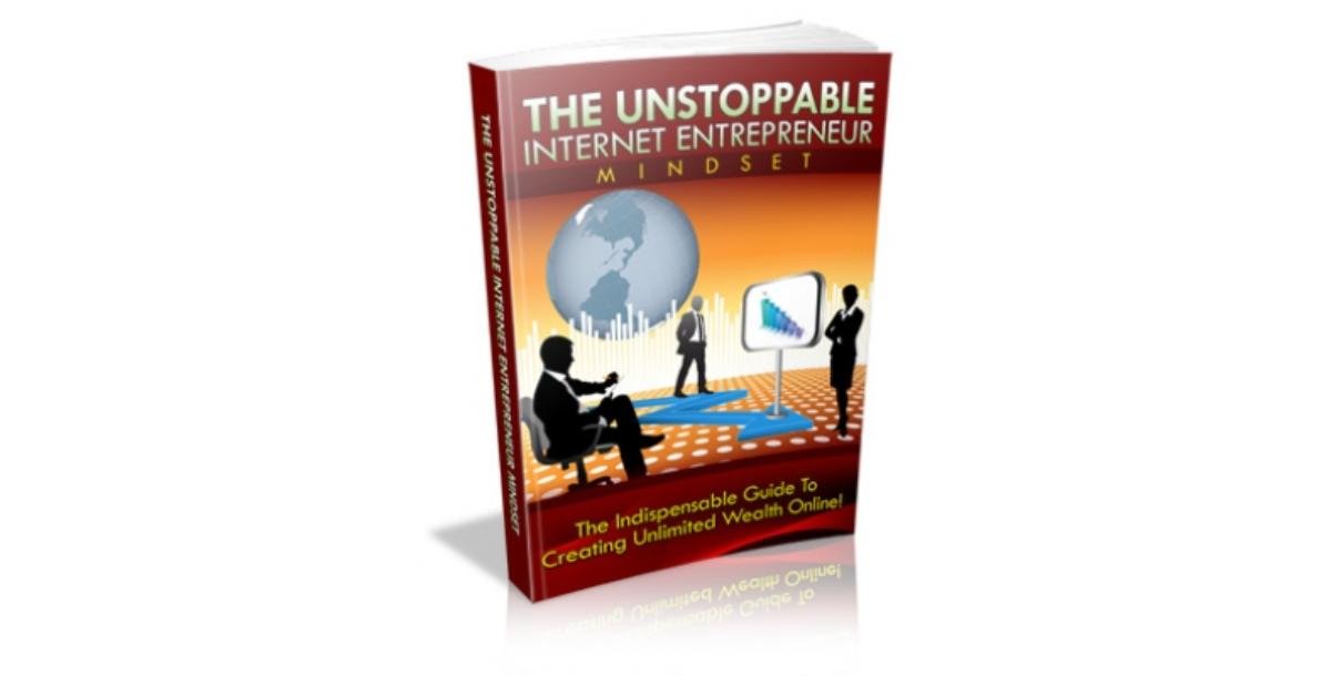 The Unstoppable Internet Entrepreneur Mindset-5913