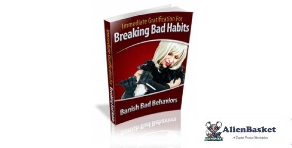 Immediate Gratification For Breaking Bad Habits-5946