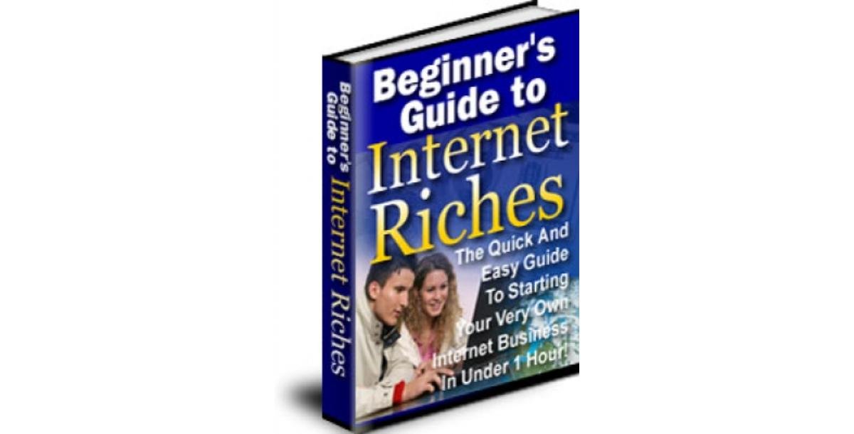 Beginner's Guide To Internet Riches-8925
