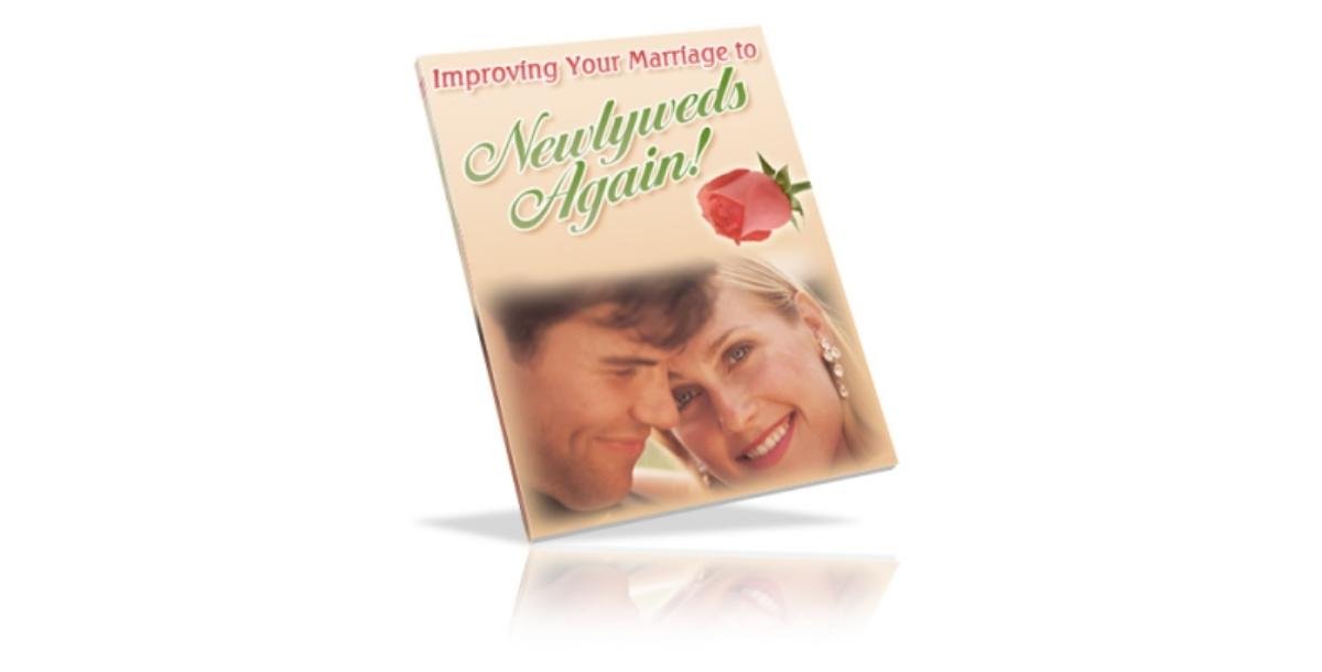 Improve Your Marriage To Newlyweds Again!-7709