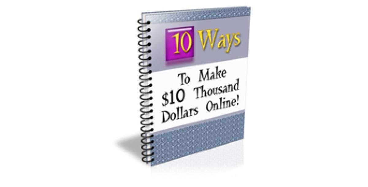 10 Ways To Make $10 Thousand Dollars Online-8935