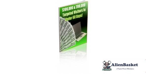 $100,000 & 200,000 Targeted Visitors In Under 60 Days!-8936