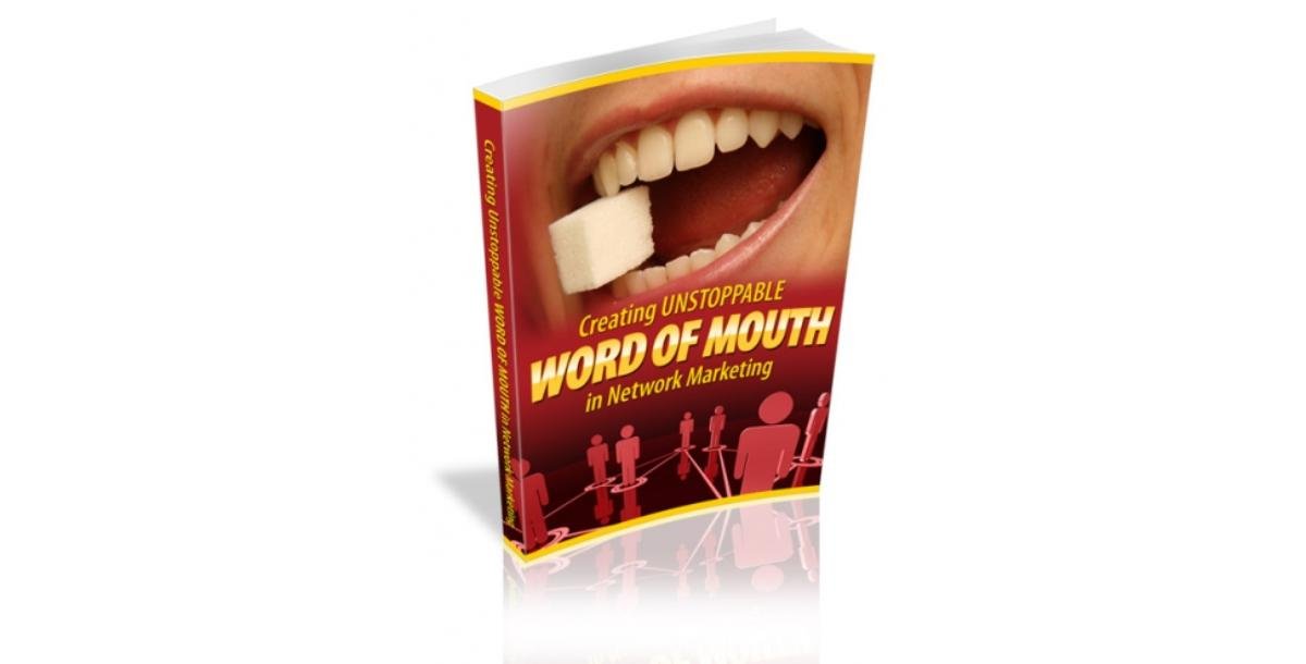 Creating Unstoppable Word Of Mouth In Network Marketing-3556