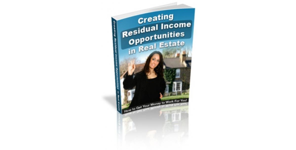 Creating Residual Income Opportunities In Real Estates-8418