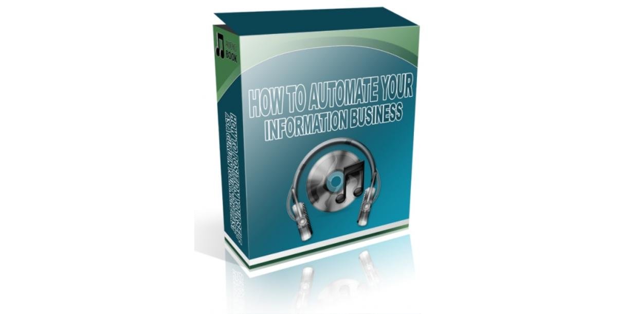 How to Automate Your Information Business-9265
