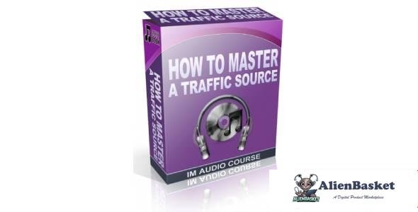 How To Master A Traffic Source-3767