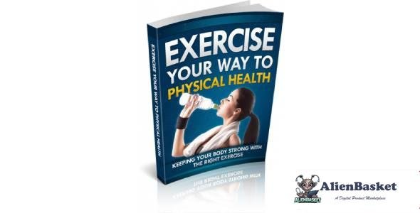 Exercise Your Way To Physical Health-705