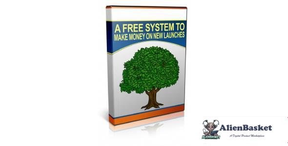 A Free System To Make Money On New Launches-9356