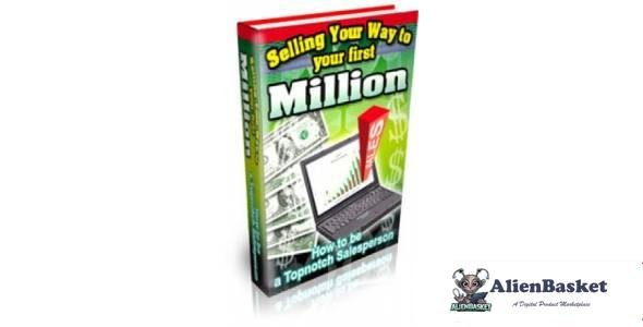 Selling Your Way To Your First Million-8426