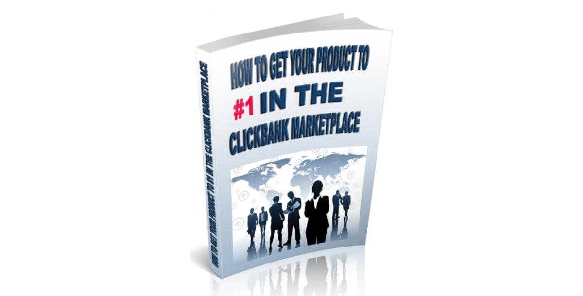 How To Get Your Product To #1 In The Clickbank Marketplace-3991