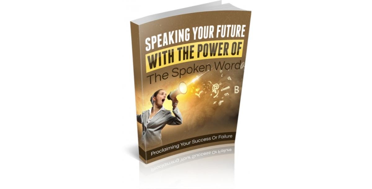 Speaking Your Future With The Power Of The Spoken Word-6294