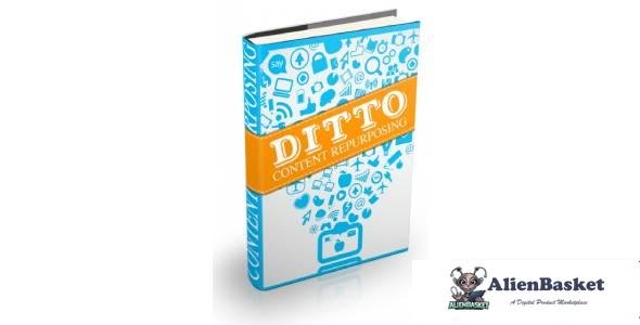 Ditto: How To Get The Most Out of Your Content-4074