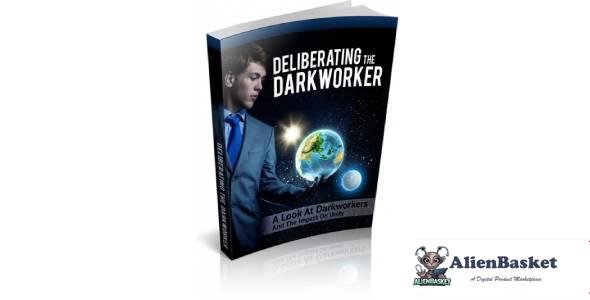 Deliberating The Darkworker-6995