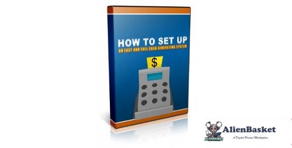 How To Set Up An Easy And Free Cash Generating System-9558