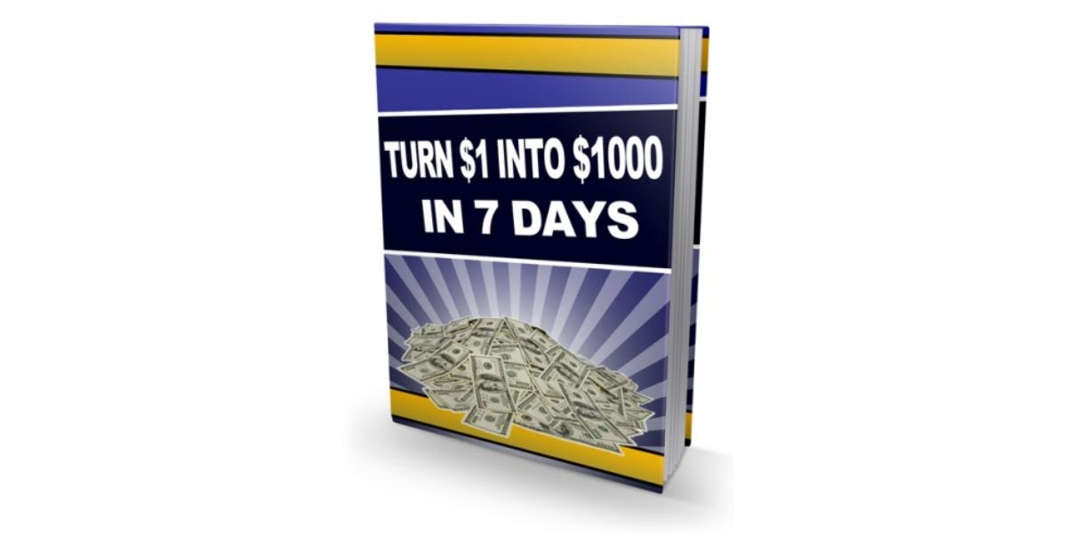 Turn $1 Into $1000 In 7 Days-4164