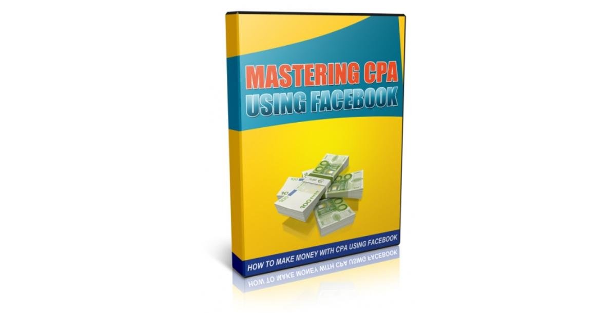 Mastering CPA Using Facebook-1366