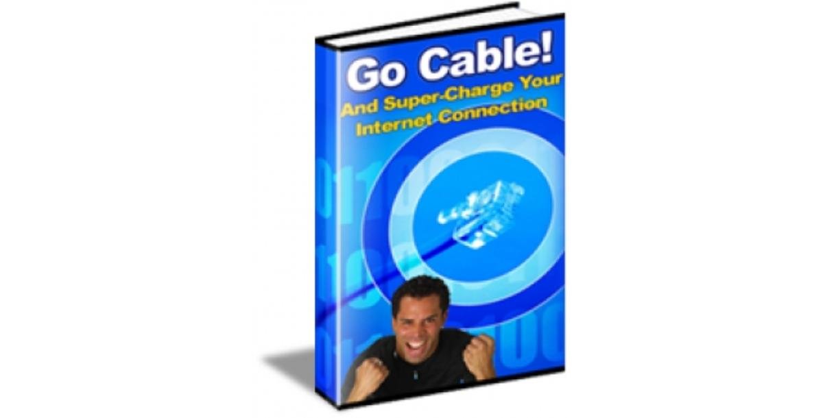 Go Cable! And Supercharge Your Internet Connection-7841