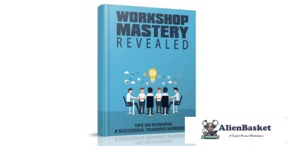 Workshop Mastery Revealed-8217