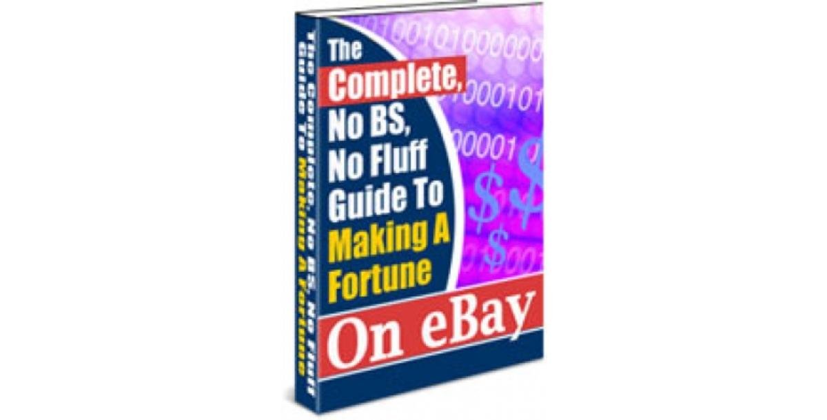 The Complete Guide To Making A Fortune On eBay-8456