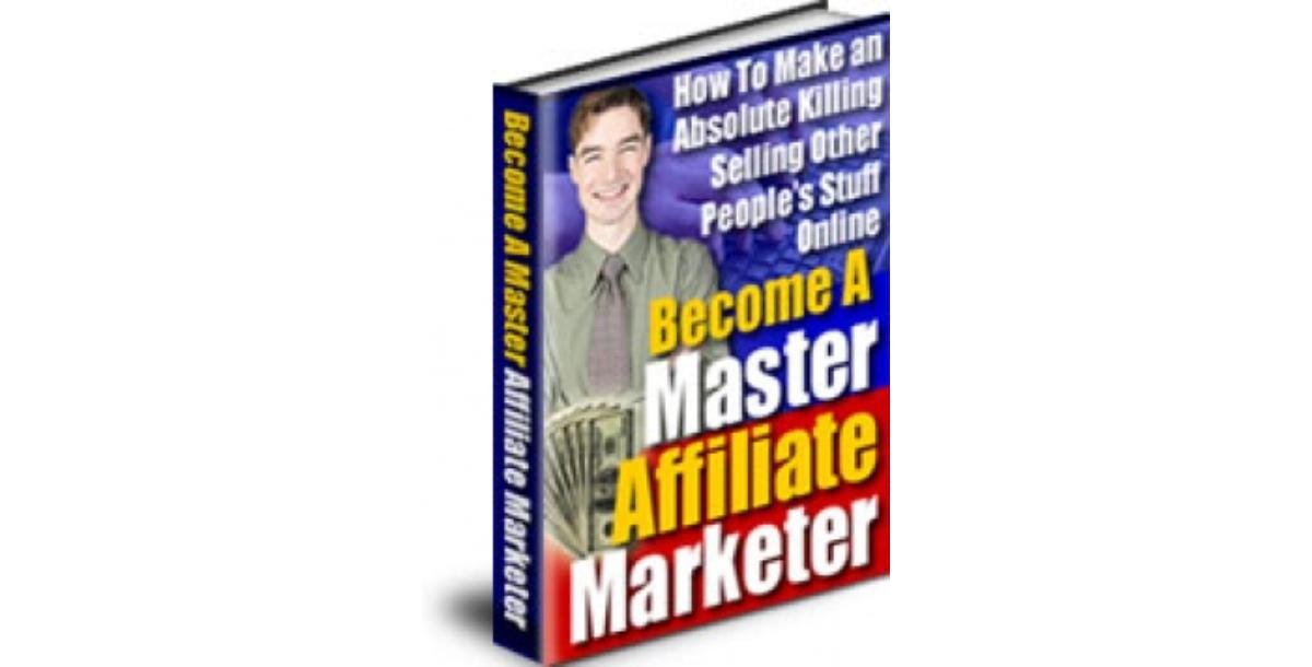 Become A Master Affiliate Marketer-2626