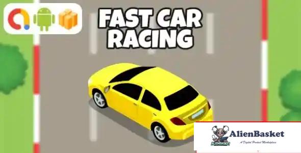 115095 Fast Car Racing Android Game with AdMob + Ready to Publish Games v1.0 