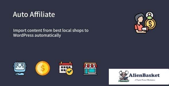 102319  Auto Affiliate v1.0.0 - WordPress Affiliate Content Scraper Plugin 